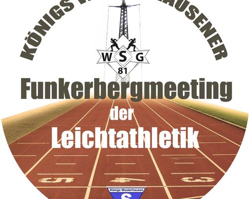 VI. Leichtathletik- Funkerbergmeeting in Königs Wusterhausen